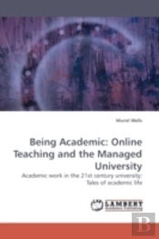 Being Academic: Online Teaching And The