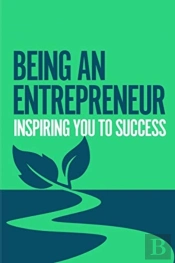 Being An Entrepreneur