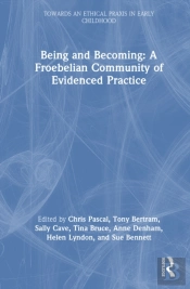 Being And Becoming A Froebelian Community Of Evidenced Practice