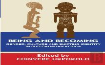 Being And Becoming. Gender, Culture And Shifting Identity In Sub-Saharan Africa