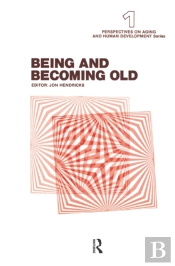 Being And Becoming Old