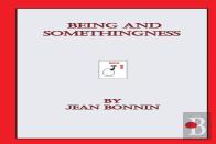 Being And Somethingness