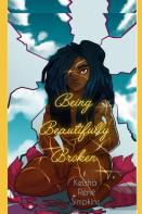 Being Beautifully Broken