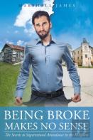 Being Broke Makes No Sense