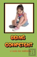 Being Competent - A Book For Children