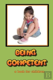 Being Competent - A Book For Children