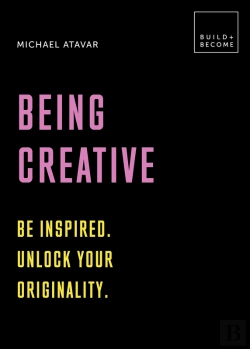 Bertrand.pt - Being Creative: Be Inspired. Unlock Your Originality