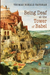Being Deaf At The Tower Of Babel