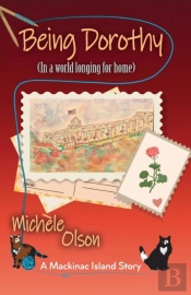 Being Dorothy (In A World Longing For Home)