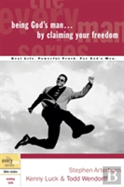 Being God'S Man By Claiming Your Freedom