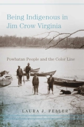 Being Indigenous In Jim Crow Virginia