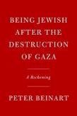Being Jewish After The Destruction Of Gaza