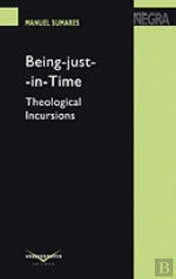Bertrand.pt - Being-Just-in-Time: Theological Incursions