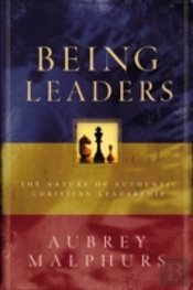 Being Leaders Â€“ The Nature Of Authentic Christian Leadership