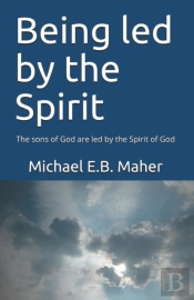 Being Led By The Spirit