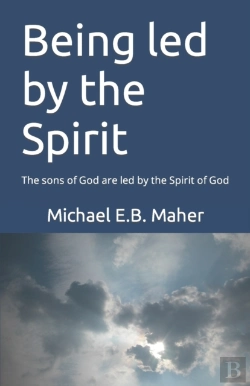 Bertrand.pt - Being Led By The Spirit: The Sons Of God