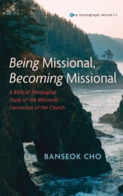 Being Missional, Becoming Missional