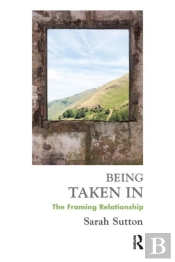 Being Taken In