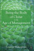 Being The Body Of Christ In The Age Of Management