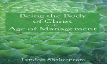 Being The Body Of Christ In The Age Of Management