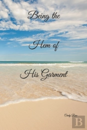 Being The Hem Of His Garment