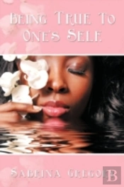 Being True To One'S Self.