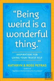'Being Weird Is A Wonderful Thing'