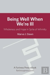 Being Well When We'Re Ill