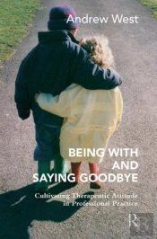 Being With And Saying Goodbye