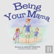 Being Your Mama