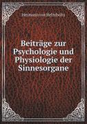 Beitrage Zur Psychologie Und Physiologie Der Sinnesorgane