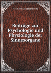 Beitrage Zur Psychologie Und Physiologie Der Sinnesorgane