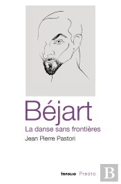 Bejart, La Danse Sans Frontieres