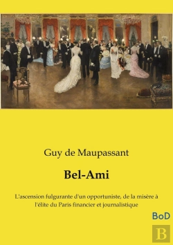 Bertrand.pt - Bel Ami - L Ascension Fulgurante D Un Op