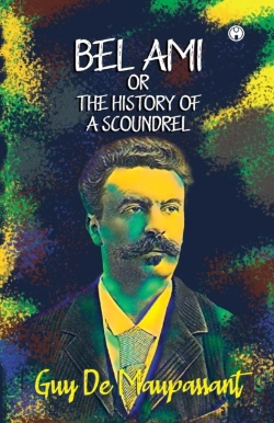 Bertrand.pt - Bel Ami Or The History Of A Scoundrel