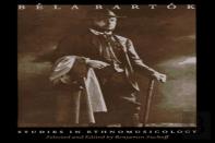 Bela Bartok Studies In Ethnomusicology