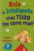 Bela e Inteligente mas Tudo Corre Mal!