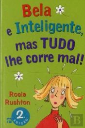 Bela e Inteligente mas Tudo Corre Mal!