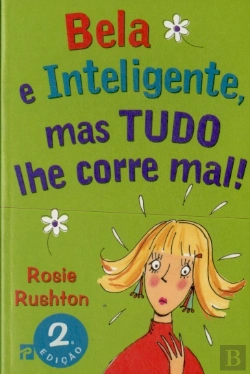 Bertrand.pt - Bela e Inteligente mas Tudo Corre Mal!