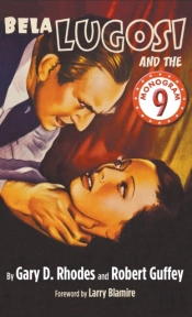 Bela Lugosi And The Monogram Nine (Hardback)