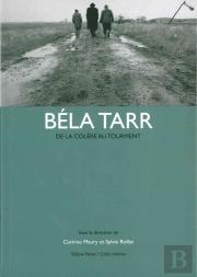 Béla Tarr : De La Colère Au Tourment