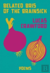 Belated Bris Of The Brainsick
