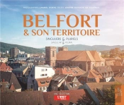 Belfort Et Son Territoire : Singuliers & Pluriels