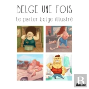 Belge Une Fois ! Le Parler Belge Illustré