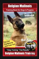 Belgian Malinois Training Book For Dogs & Puppies By Boneup Dog Training, Dog Care, Dog Behavior, Hand Cues Too! Are You Ready To Bone Up? Easy Training * Fast Results, Belgian Malinois Training