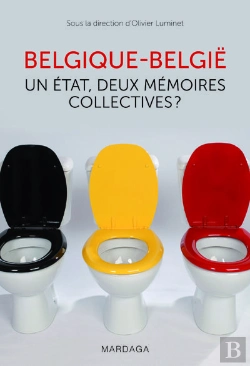 Bertrand.pt - Belgique-België ; Un État, Deux Mémoires Collectives ?