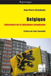 Belgique : Laboratoire De La Desunion Europeenne