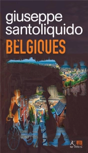 Belgiques : Rien Ne Vaut Ce Maintenant