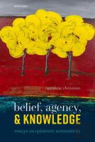 Belief, Agency, And Knowledge