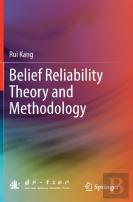 Belief Reliability Theory And Methodology